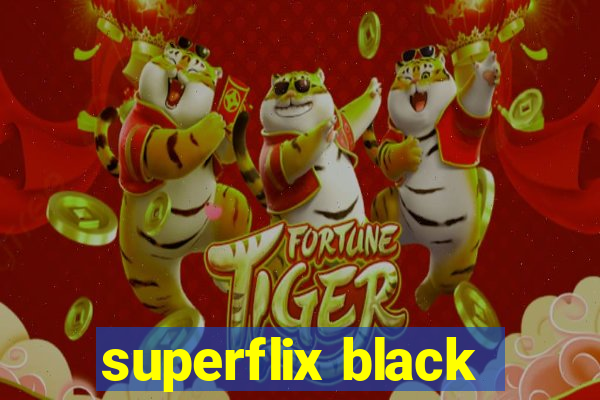 superflix black